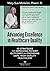 Advancing Excellence in Healthcare Quality: 40 Strategies for Improving Patient Outcomes and Providing, Safe, High-Quality Healthcare