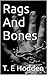 Rags And Bones: A tale of sex, drugs, and nightmares...