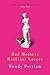 Bad Mothers Brilliant Lovers