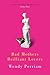 Bad Mothers Brilliant Lovers