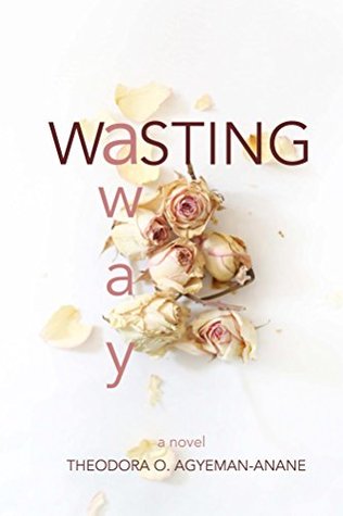 Wasting Away (Kindle Edition)