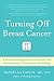 Turning Off Breast Cancer by Daniella Chace