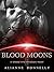 Blood Moons (Blood and Shadows, #1)