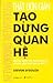 Tạo dựng quan hệ by Steven D'Souza