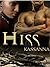 Hiss by Kassanna