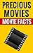 Precious Movies: Movie Facts