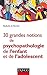 30 grandes notions de psychopathologie de l'enfant et de l'adolescent (Psychologie clinique) (French Edition)