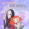 My Neighbor the Witch: When Cats Become Frogs My Neighbor the Witch: When Cats Become Frogs