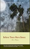 Before There Were Bones by William G. Davies Jr.