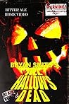 All Hallow's Dead by Bryan Smith All Hallow's Dead by Bryan Smith