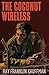 The Coconut Wireless by Ray Franklin Kauffman
