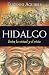 Hidalgo: Entre la virtud y el vicio (Novela Histórica) (Spanish Edition)