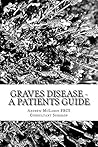Graves Disease - A Patients Guide