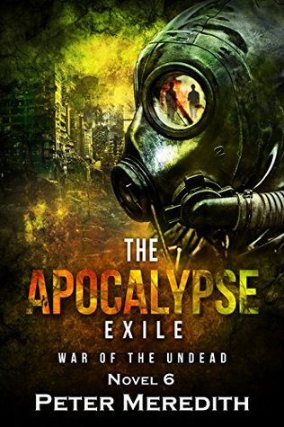 The Apocalypse Exile (The Undead World #6)