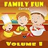 Kids Book: Family Fun: Volume 1 (Family Fun Kids Book Series)