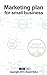 Marketing plan for Small Bu...