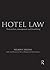 Hotel Law: Transactions, Management and Franchising