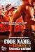 Code Name: Luminous (A Warrior's Challenge #4)