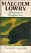 Malcolm Lowry: A Biography