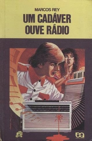 Um cadáver ouve rádio (Léo, Gino e Ângela, #3)
