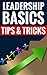Leadership Basics - Tips & Tricks by Adam Burns