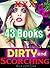 Dirty and Scorching Box Set: 43 Erotica Romance