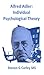 Alfred Adler: Individual Psychological Theory