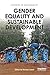 Gender Equality and Sustainable Development (Pathways to Sustainability)
