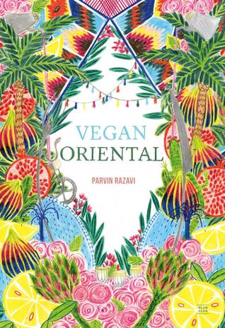 Vegan Oriental: sinnliche, orientalische Küche