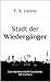 Stadt der Wiedergänger: Eine oberbayerische Geschichte. Mit Zombies. (German Edition)