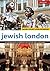 Jewish London, 2nd Edition: A Comprehensive Guidebook for Visitors and Londoners (IMM Lifestyle Books)
