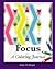 Focus: A Coloring Journal (...