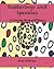 Scatterings and Speckles: A Coloring Book of Whimsy (Coloring Books #7)