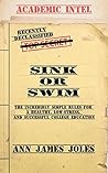 Academic Intel: Sink or Swim: The Incredibly Simple Rules for a Healthy, Low-Stress, and Successful College Education