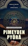 Pimeyden pyörä by Douglas Preston