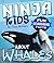 Fun Learning Facts About Whales: Illustrated Fun Learning For Kids (Ninja Kids Book 1)