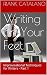 Writing on Your Feet: Impro...