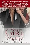 Sweet Girl Undone (Change of Heart #0.5) Sweet Girl Undone (Change of Heart #0.5)