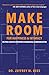 Make Room: For Happiness & Intimacy