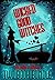 Wicked Good Witches (Wicked Good Witches #1-2) by Starla Silver
