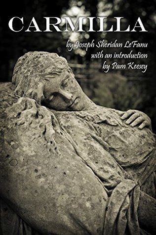 Carmilla (Annotated): with an introduction and filmography by Pam Keesey