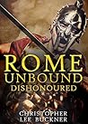 Rome Unbound: Dishonoured