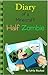 Diary of a Minecraft Half Z...