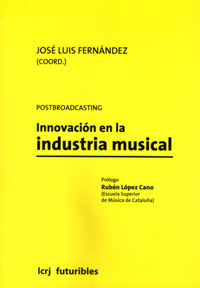 Innovación en la industria musical. Postbroadcasting