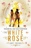The White Rose (The Lone City, #2)