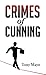 Crimes of Cunning: A comedy of personal and political transformation in the deteriorating American workplace.