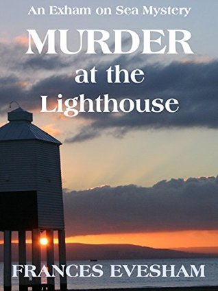 Murder at the Lighthouse (Exham on Sea Mysteries #1)
