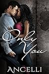 Only You (My Best Friend #4) Only You (My Best Friend #4)