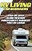 RV Living For Beginners by Roy Johnson