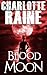 Blood Moon (Grant & Daniels Trilogy #3)